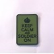 Keep Calm And Soldier On PVC Patch